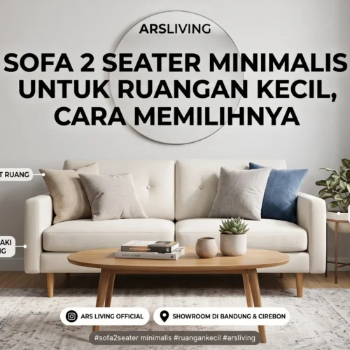 Sofa 2 Seater Minimalis untuk Ruangan Kecil, Ini Pilihannya