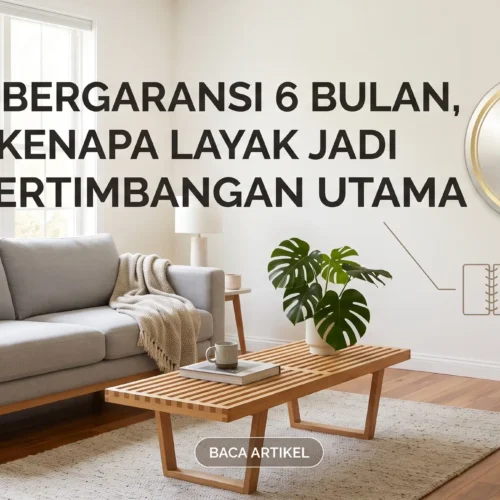 Sofa Bergaransi 6 Bulan, Kenapa Itu Penting?