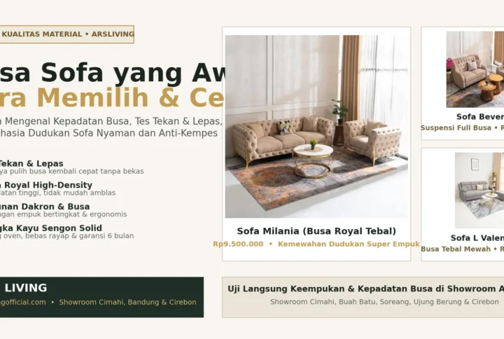 Panduan memilih busa sofa yang awet dan anti kempes arsliving